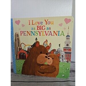 I Love You as Big as Pennsylvania by Rossner, Rose Board book 2 Bears In PA